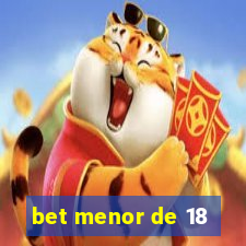 bet menor de 18